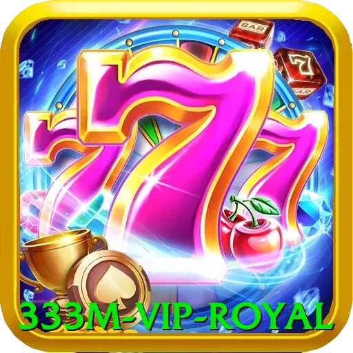333m - VIP Royal - go